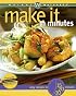 Weight Watchers Make It in Minutes: Easy Recipes in 15, 20, and 30 Minutes