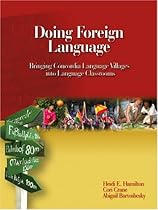 Doing Foreign Language: Bringing Concordia Language Villages into Language Classrooms Doing Foreign Language: Bringing Concordia Language Villages into Language Classrooms