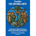 On Divers Arts by Theophilus, John G. Hawthorne, and C. S. Smith