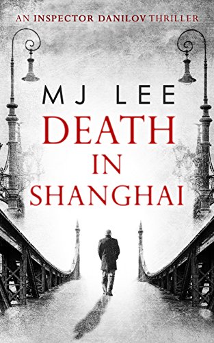 death in shanghai inspector danilov book 1