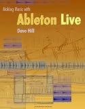 Making Music with Ableton Live