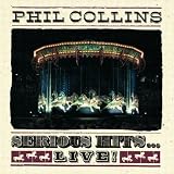 Review Phil Collins  / Serious Hits Live
