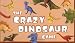 Third Party New : Crazy Game: Dinosaur (Crazy Games)
