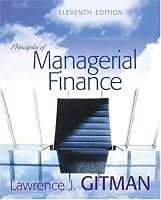 Principles of Managerial Finance plus MyFinanceLab (11th Edition) (Gitman Series)