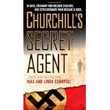 Churchill's Secret Agent: A Novel Based on a True Story