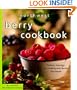 Northwest Berry Cookbook: Finding, Growing, and Cooking with Berries Year-Round