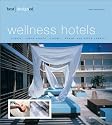 Best Designed Wellness Hotels II: North and South America, Caribbean, Mexico