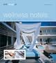 Best Designed Wellness Hotels II: North and South America, Caribbean, Mexico