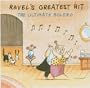 Ravel's Greatest Hit: The Ultimate Bolero