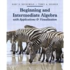 Click here to buy Beginning and Intermediate Algebra with Applications and Visualization (Rockswold... by  Gary K. Rockswold and Terry A. Krieger.