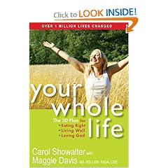 Your Whole Life: The 3D Plan for Eating Right, Living Well, and Loving God
