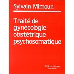 Trait� de gyn�cologie-obst�trique psychosomatique