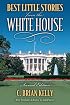 Best Little Stories from the White House