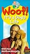 Woof! It's a Dog's Life