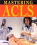 Mastering ACLS