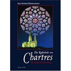 Die Kathedrale von Chartres: Ein Tempel der Einweihung