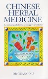 Chinese Herbal Medicine: A Practical Guide to the Healing Power of Herbs