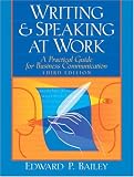 Writing and Speaking at Work: A Practical Guide for Business Communication (3rd Edition)