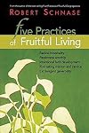 Five Practices of Fruitful Living