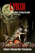 LYKOI: Carpathian Interlude Part II LYKOI: Carpathian Interlude Part II