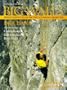 Big Walls: Breakthroughs on the Free-Climbing Frontier