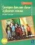 Enseigner dans une classe � plusieurs niveaux : Cycles 2 et 3 (1C�d�rom)