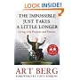 The Impossible Just Takes a Little Longer: Living with Purpose and Passion