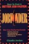 JobFinder: How to Find a Better Job Faster
