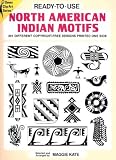 Ready-to-Use North American Indian Motifs: 391 Different Permission-Free Designs Printed One Side (Clip Art Series) 