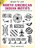 Ready-to-Use North American Indian Motifs: 391 Different Permission-Free Designs Printed One Side (Clip Art Series)