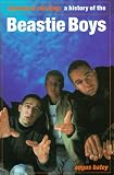 Rhyming & Stealing: A History of the Beastie Boys