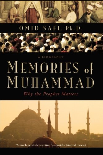 Memories of Muhammad: Why the Prophet Matters