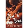 Bad To The Bone by Mildred Riley