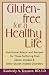 Books : Gluten-free for a Healthy Life