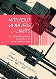 Without borders or limits : an interdisciplinary approach to anarchist studies