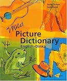 Milet Picture Dictionary: English-Dinka
