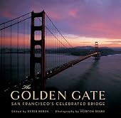 The Golden Gate: San Francisco's Celebrated Bridge