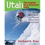 Utah: The Complete Ski & Snowboard Guide: Includes Alpine, Nordic and Telemark Skiing & Other Winter Sports