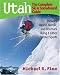 Book Utah: The Complete Ski & Snowboard Guide: Includes Alpine, Nordic and Telemark Skiing & Other Winter Sports