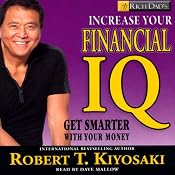 Rich Dad's Increase Your Financial IQ: Get Smarter with Your Money | [Robert T. Kiyosaki]