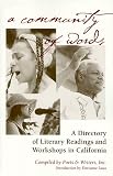 A Community of Words: A Directory of Literary Readings and Workshops in California