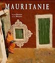 Mauritanie : Aux confins du Maghreb