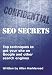 Confidential SEO Secrets Revised and Expanded 2010 Edition