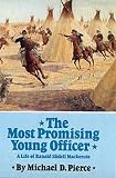 Image of The Most Promising Young Officer: A Life of Ranald Slidell Mackenzie
