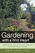 Gardening with a Wild Heart: Restoring California's Native Landscapes at Home
