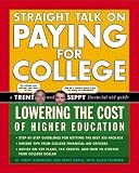 Straight Talk On Paying for College: Lowering the Cost of Higher Education