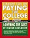  : Straight Talk On Paying for College: Lowering the Cost of Higher Education
