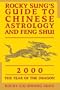 Rocky Sung's Guide to Chinese Astrology and Feng Shui: The Year of the Dragon