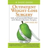 Outpatient Weight-Loss Surgery: Safe and Successful Weight Loss with Modern Bariatric Surgery