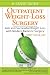 Outpatient Weight-Loss Surgery: Safe and Successful Weight Loss with Modern Bariatric Surgery